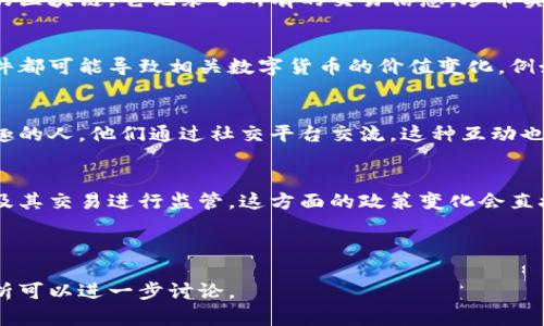 炒币和区块链之间的关系可以通过以下几个方面进行阐述：

### 1. 基础概念
区块链是一种分布式账本技术，它通过一系列区块以链的形式将交易信息存储在网络中，确保数据的透明性、安全性和不可篡改性。而炒币则是指投资者通过购买和出售数字货币（如比特币、以太坊等）以赚取利润的行为。

### 2. 数字货币的基础
数字货币（如比特币、以太坊等）是建立在区块链技术之上的。每一种数字货币都有自己独特的区块链，它记录了所有的交易信息。炒币实际上是对这些数字货币的买卖，很多人通过市场波动来获取利润。

### 3. 价格波动与区块链技术
数字货币的价格波动与区块链技术的应用息息相关。新的区块链项目、技术进步或者安全事件都可能导致相关数字货币的价值变化。例如，当某个区块链项目获得重大进展时，投资者对其数字货币的需求可能增加，从而推高价格。

### 4. 社区与投资文化
炒币不仅是技术和金融的结合，更是一个社区文化的体现。区块链技术吸引了大量有共同兴趣的人，他们通过社交平台交流，这种互动也推动了数字货币的炒作现象。

### 5. 法规与监管的影响
区块链技术的发展以及炒币市场的规模，引起了各国政府的关注，很多国家开始对数字货币及其交易进行监管，这方面的政策变化会直接影响炒币的市场环境和投资者的策略。

---

这样简要的阐释应该帮助理解炒币和区块链之间的关系。如果需要更深入的内容，或具体分析可以进一步讨论。