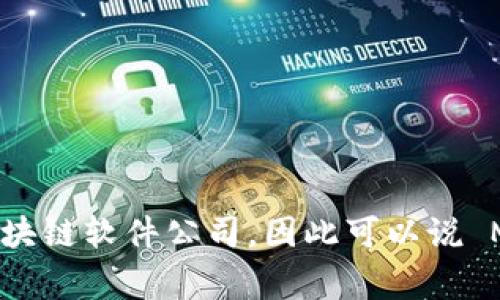 MetaMask 是一个基于以太坊的加密钱包和浏览器扩展，由 ConsenSys 开发。ConsenSys 是一家总部位于美国的区块链软件公司，因此可以说 MetaMask 的开发和运营主要是在美国进行的。不过，由于区块链技术的去中心化特性，MetaMask 用户来自全球各地。